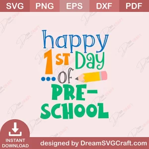 Happy 1st Day Of Pre School SVG
