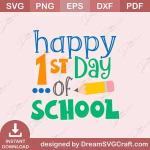 Happy 1st Day Of School SVG