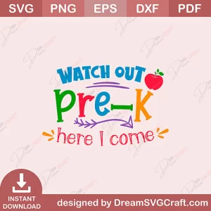 Watch Out Prek Here Come SVG