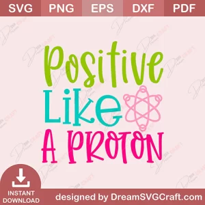 Positive Like A Proton SVG