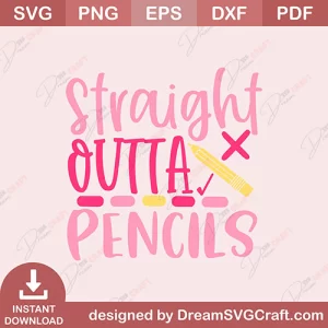 Straight Outta Pencils SVG