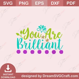 You Are Brilliant SVG