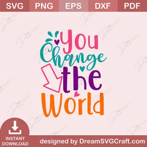 You Change The World SVG