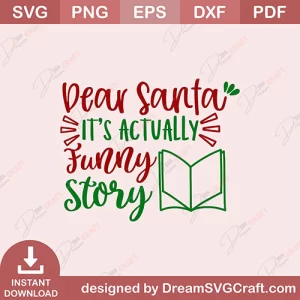 Dear Santa Its Actually Funny Story SVG