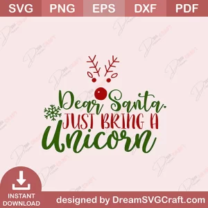 Dear Santa Just Bring A Unicorn SVG