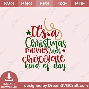 Its A Christmas Movies Not Chocolate Kind Of Day SVG