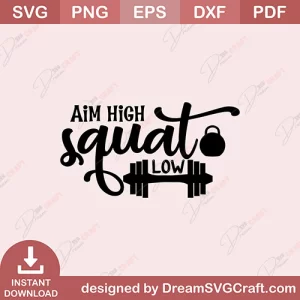 Aim High Squat Low SVG