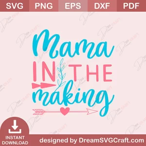 Mama In The Making SVG
