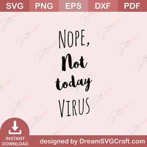 Nope Not Today Virus SVG