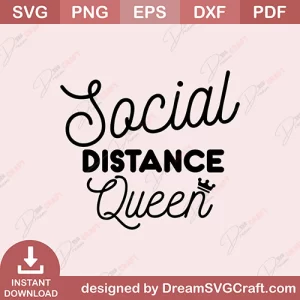 Social Distance Queen SVG