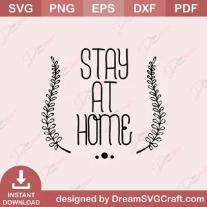 Stay At Home SVG