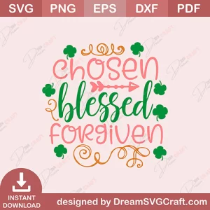 Chosen Blessed Forgiven SVG