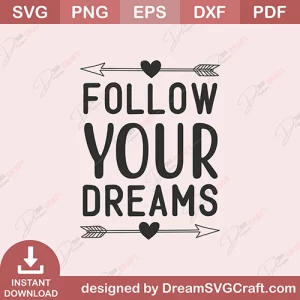 Follow Your Dreams SVG
