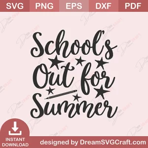 Schools Out For Summer SVG