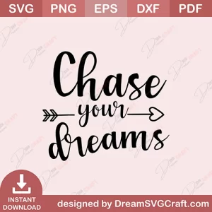 Chase Your Dreams SVG