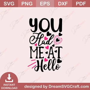 You Had Me At Hello SVG