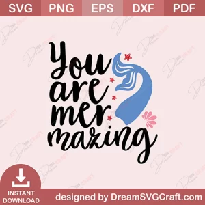 You Are Mer Mazing SVG