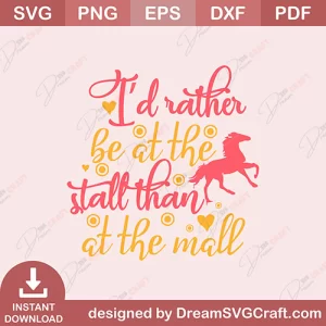 I D Rather Be At The Stall Than At The Mall SVG