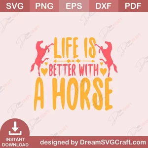 Life Is Better With A Horse SVG
