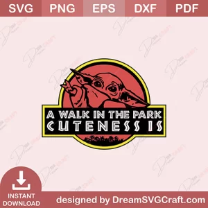 A Walk In The Park Cuteness Is SVG