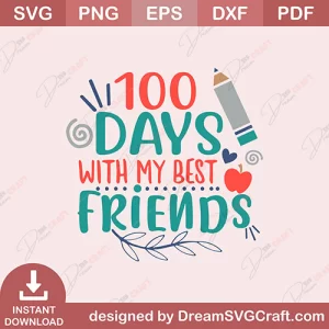 100 Days With My Best Friends SVG