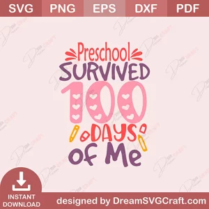 Preschool Survived 100 Days Of Me SVG