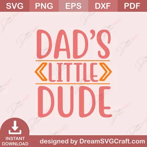 Dads Little Dude SVG