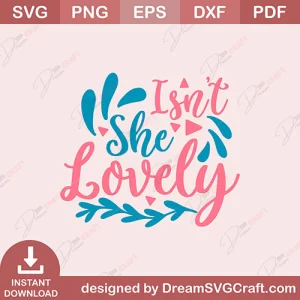 Is Not She Lovely SVG
