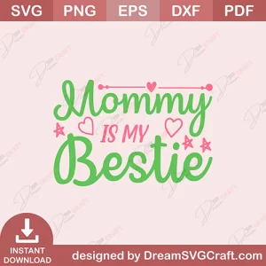 Mommy Is My Bestice SVG