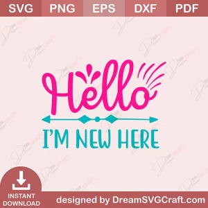 Hello I Am New Here SVG