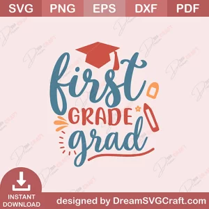 First Grade Grad SVG