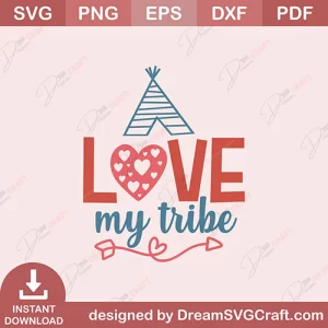 Love My tribe SVG