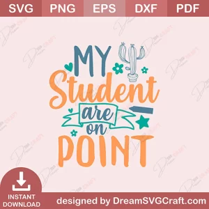 My Student Are On Point SVG