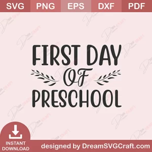 First Day Of Preschool SVG