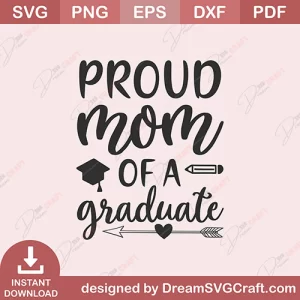 Proud Mom Of A Graduate SVG