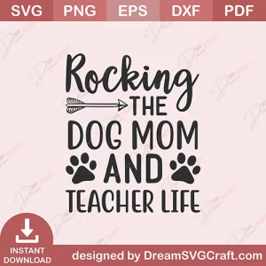 Rockig The Dog Mom And Teacher Life SVG
