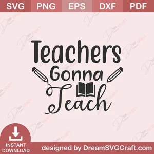 Teachers Gonna Teach SVG