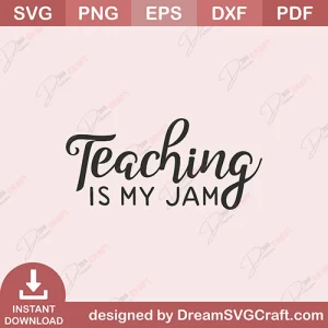Teaching Is My Jam SVG