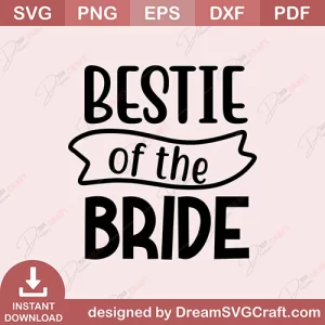 Bestie Of The Bride SVG