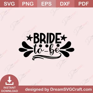 Bride To Be SVG