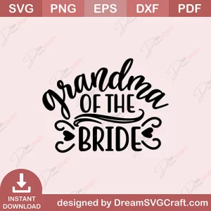 Grandma Of The Bride SVG