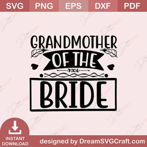 Grandmother Of The Bride SVG