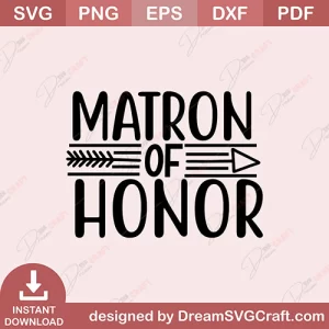 Matron Of Honor SVG