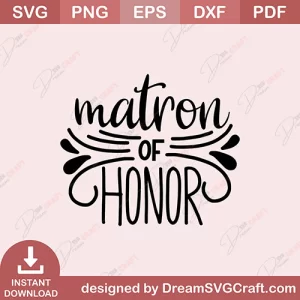 Matron Of Honor SVG