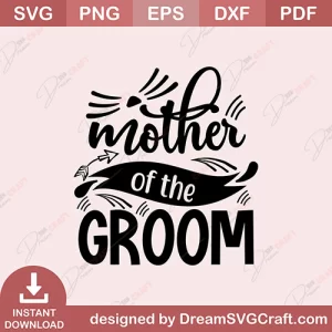 Mother Of The Groom SVG