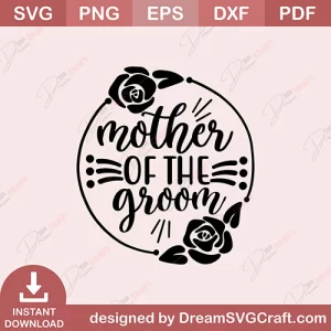 Mother Of The Groom SVG