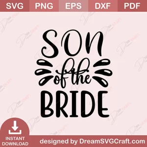 Son Of The Bride SVG