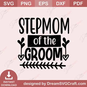 Stepmom Of The Groom SVG