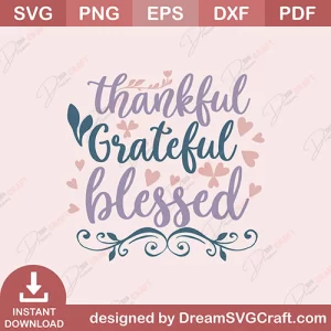Thankful Grateful Blessed SVG