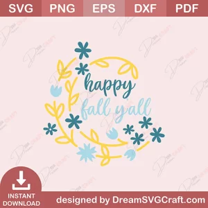 Happy Fall You All SVG